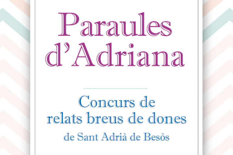 Més informació sobre l'article El concurs de relats breus de dones ‘Paraules d’Adriana’ arriba a l’edició 25 amb importants premis en metàl·lic